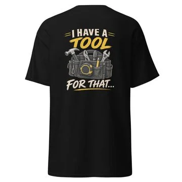 I Have A Tool For That Tee