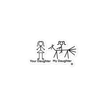 ChiefHeather Your Daughter My Daughter Sticker