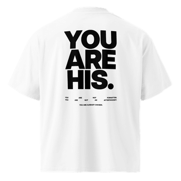 You Are His oversized high neck tee