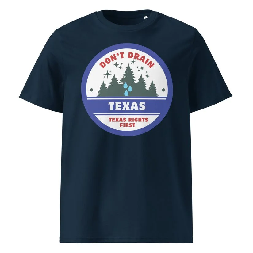 Don't Drain Texas Cotton T-Shirt