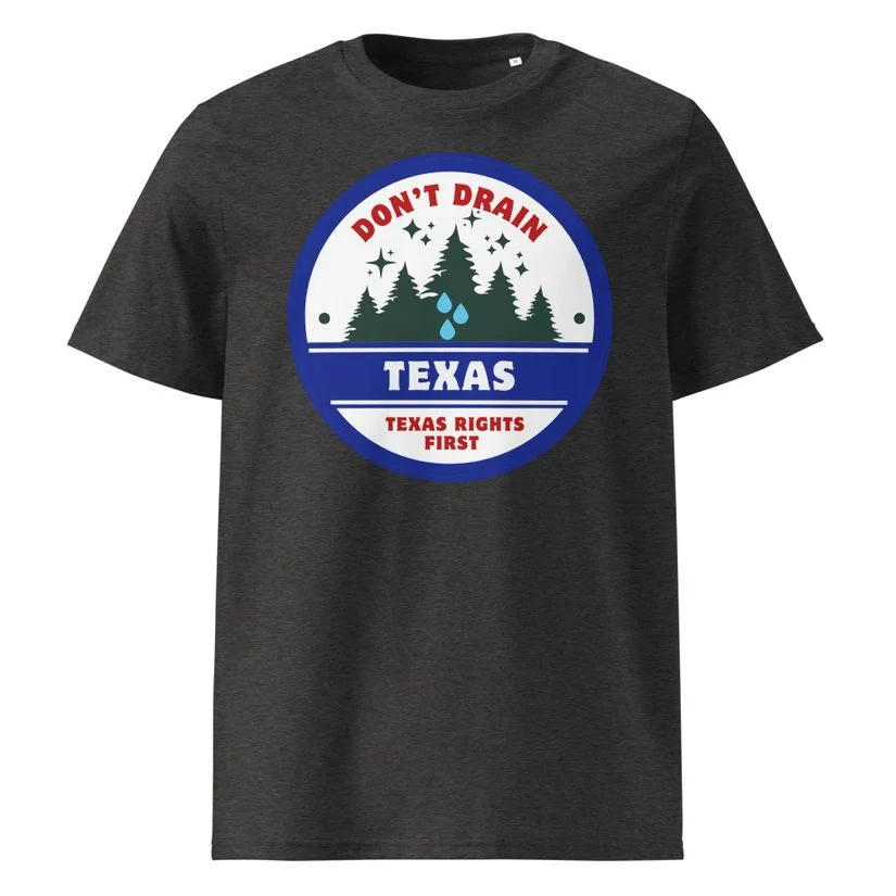 Don't Drain Texas Cotton T-Shirt Grey