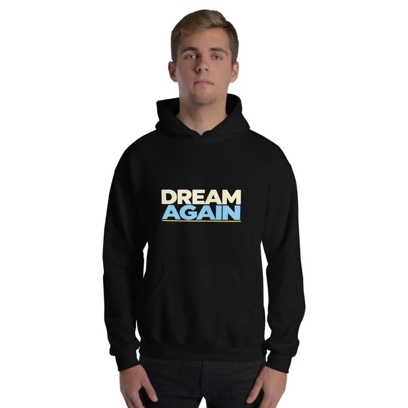 Dream Again — Your Story Is Not Over Hoodie